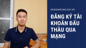VIDEO: Hướng dẫn đăng ký tư cách thành viên nhà thầu trên Hệ thống mạng đấu thầu quốc gia