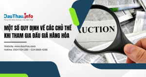 Một số quy định về các chủ thể khi tham gia đấu giá hàng hóa