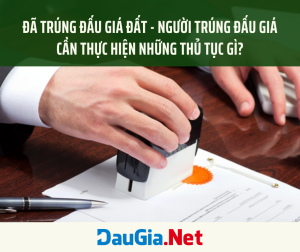 Những thủ tục người trúng đấu giá cần phải thực hiện