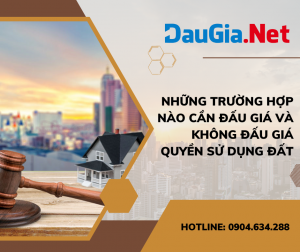 Những trường hợp nào cần đấu giá và không đấu giá quyền sử dụng đất?