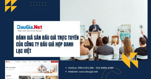 Đánh giá sàn đấu giá trực tuyến của Công ty đấu giá hợp danh Lạc Việt