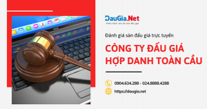 Đánh giá sàn đấu giá trực tuyến của Công ty đấu giá hợp danh Toàn Cầu