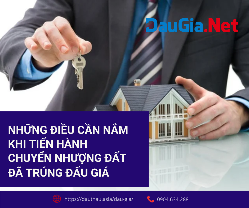 Những điều cần nắm khi tiến hành chuyển nhượng đất đã trúng đấu giá