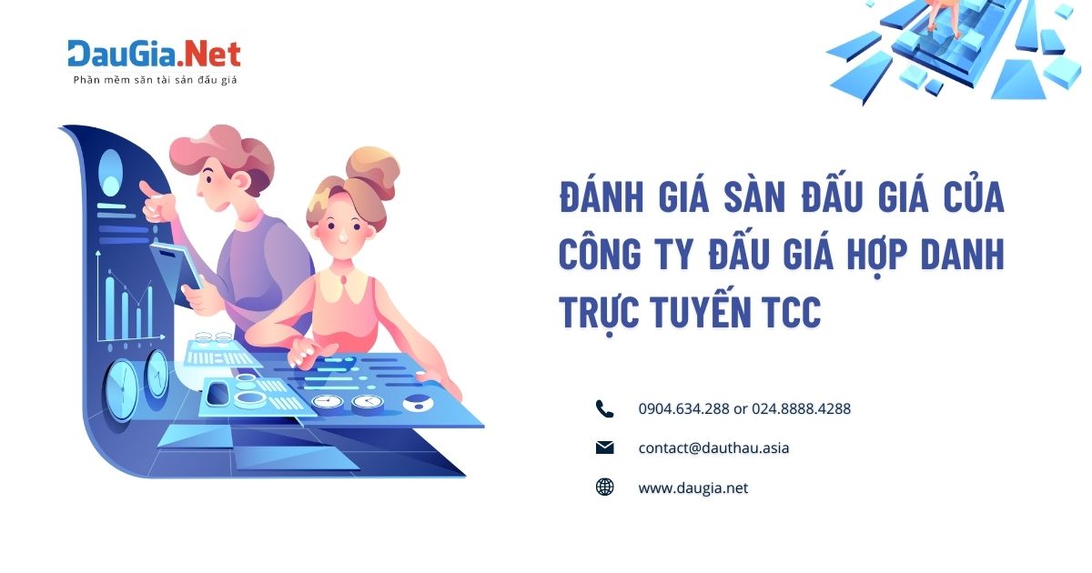 Đánh giá sàn đấu giá của Công ty Đấu giá Hợp danh Trực tuyến TCC