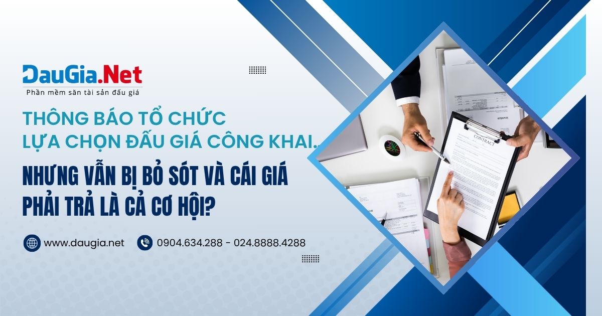 Thông báo tổ chức lựa chọn đấu giá công khai… nhưng vẫn bị bỏ sót và cái giá phải trả là cả cơ hội?